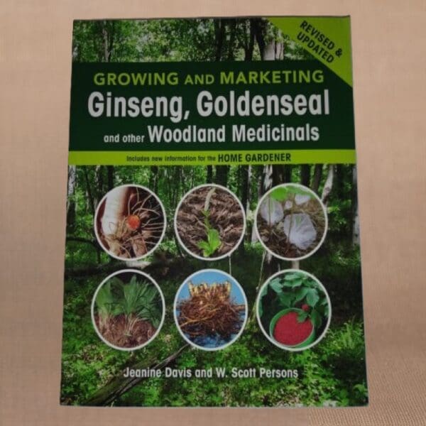 Growing Ginseng, Goldenseal and other Woodland Medicinals